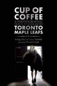 Cup of Coffee : A Photographic Tribute to Lesser Known Toronto Maple Leafs, 1978-99 （No）
