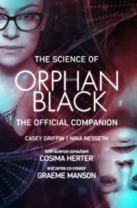 The Science of Orphan Black : The Official Companion （No）