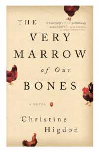 The Very Marrow of Our Bones : A Novel