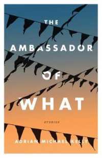 Ambassador of What : Stories