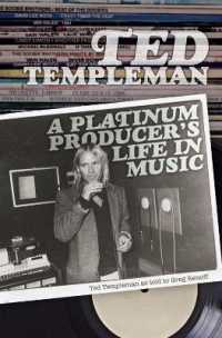 Ted Templeman: A Platinum Producer's Life in Music : Ted Templeman as Told to Greg Renoff （No）