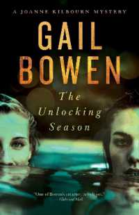 The Unlocking Season : A Joanne Kilbourn Mystery (A Joanne Kilbourn Mystery) （No）
