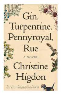 Gin, Turpentine, Pennyroyal, Rue : A Novel （No）