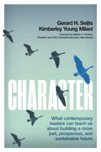 Character : What Contemporary Leaders Can Teach Us about Building a More Just, Prosperous, and Sustainable Future