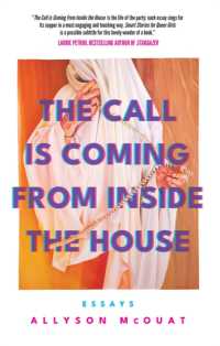 The Call Is Coming from inside the House : Essays