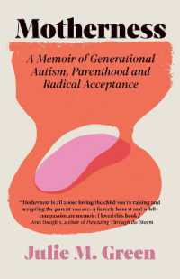 Motherness : A Memoir of Generational Autism, Parenthood, and Radical Acceptance （No）