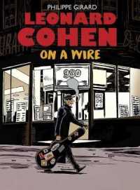 Leonard Cohen : On a Wire -- Hardback