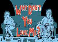 Why Don't You Love Me? -- Hardback