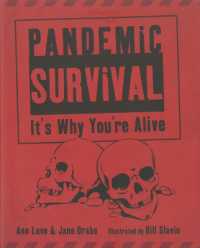 Pandemic Survival : It's Why You're Alive