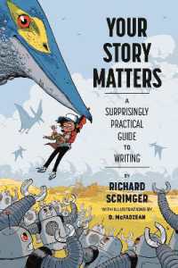 Your Story Matters : A Surprisingly Practical Guide to Writing