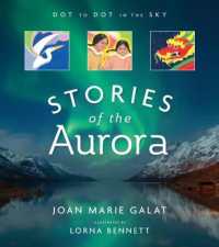 Dot to Dot in the Sky: Stories of the Aurora : The Myths and Facts of the Northern Lights (Dot to Dot in the Sky)