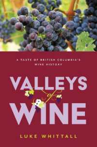 Valleys of Wine : A Taste of British Columbia's Wine History