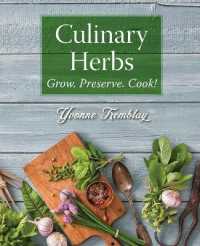 Culinary Herbs : Grow. Preserve. Cook!