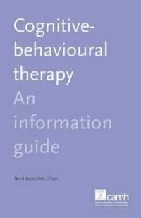 Cognitive Behaviour Therapy : An Information Guide