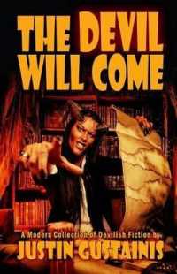 The Devil Will Come : A Modern Collection of Devilish Fiction