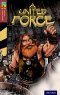 Oxford Reading Tree Treetops Graphic Novels: Level 15: a United Force (Oxford Reading Tree Treetops Graphic Novels) -- Paperback / softback