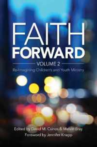 Faith Forward Volume 2 : Re-Imagining Children and Youth Ministry