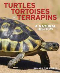 Turtles, Tortoises and Terrapins: A Natural History （2nd revised and expanded）