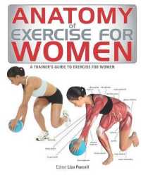 Anatomy of Exercise for Women : A Trainer's Guide to Exercise for Women (Anatomy of)