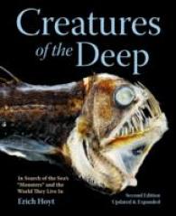 Creatures of the Deep : In Search of the Sea's Monsters and the World They Live in （2 UPD EXP）