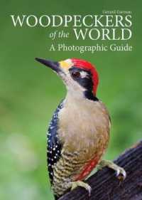 Woodpeckers of the World : A Photographic Guide