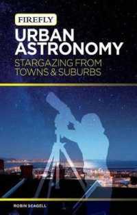 Urban Astronomy : Stargazing from Towns and Suburbs