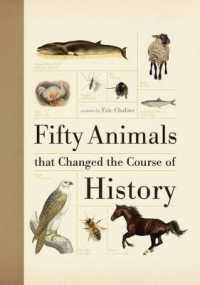 Fifty Animals That Changed the Course of History (Fifty Things That Changed the Course of History)
