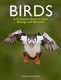 Birds : A Complete Guide to Their Biology and Behavior