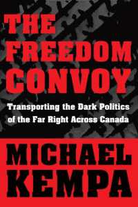 The Freedom Convoy : Transporting the Dark Politics of the Far Right Across Canada