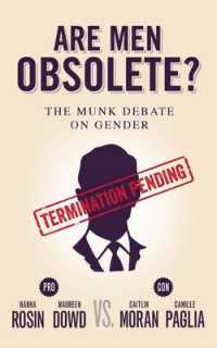 Are Men Obsolete? : The Munk Debate on Gender: Rosin and Dowd vs. Moran and Paglia (Munk Debates)