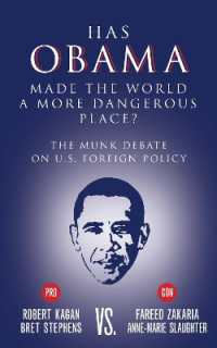 Has Obama Made the World a More Dangerous Place? : The Munk Debate on U.S. Foreign Policy (Munk Debates)