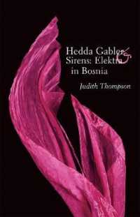 Hedda Gabler & Sirens: Elektra in Bosnia : Two Plays
