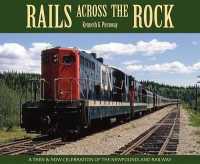 Rails Across the Rock : A Then and Now Celebration of the Newfoundland Railway