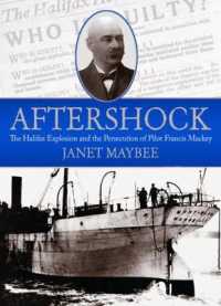 Aftershock : The Halifax Explosion and the Persecution of Pilot Francis Mackey