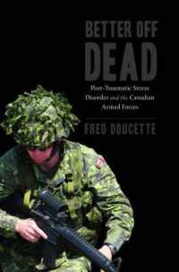 Better off Dead : Post-Traumatic Stress Disorder and the Canadian Armed Forces