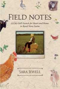 Field Notes : A City Girl's Search for Heart and Home in Rural Nova Scotia