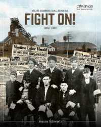 Fight On! : Cape Breton Coal Miners,1900-1925 (Compass: True Stories for Kids)