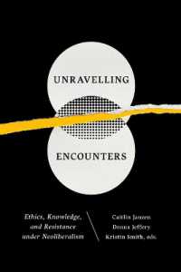 Unravelling Encounters : Ethics, Knowledge, and Resistance under Neoliberalism