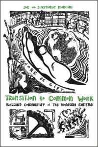 Transition to Common Work : Building Community at the Working Centre