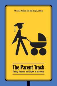 The Parent Track : Timing, Balance, and Choice in Academia