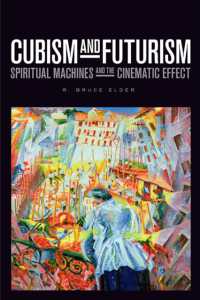 Cubism and Futurism : Spiritual Machines and the Cinematic Effect (Film and Media Studies)