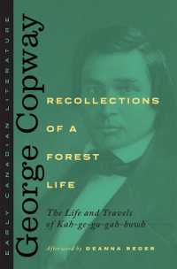 Recollections of a Forest Life : The Life and Travels of Kah-ge-ga-gah-bowh (Early Canadian Literature)