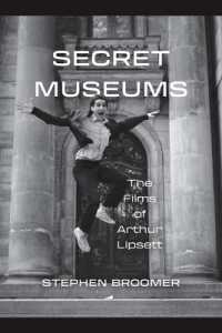 Secret Museums : The Films of Arthur Lipsett
