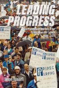 Leading Progress : The Professional Institute of the Public Service Canada 1920-2020