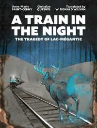 A Train in the Night : The Tragedy of Lac-Mégantic