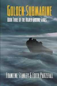 Golden Submarine : Higher Ground Series - Book Three （Large Print）