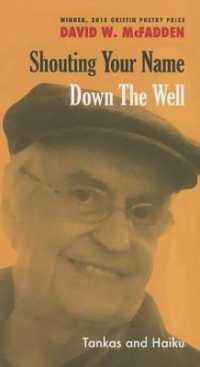 Shouting Your Name Down the Well : Tankas and Haiku