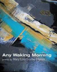 Any Waking Morning (Inanna Poetry & Fiction)