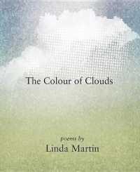 The Colour of Clouds (Inanna Poetry & Fiction)