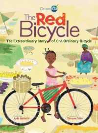 The Red Bicycle : The Extraordinary Story of One Ordinary Bicycle (Citizenkid)
